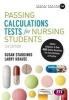 Passing Calculations Tests for Nursing Students - Advice, Guidance and Over 400 Online Questions for Extra Revision and Practice (Paperback, 3 Rev Ed) - Susan Starkings Photo