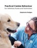 Practical Canine Behaviour - For Veterinary Nurses and Technicians (Paperback) - Stephanie Hedges Photo