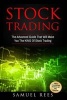 Stock Trading - The Advanced Guide That Will Make You the King of Stock Trading (Paperback) - Samuel Rees Photo