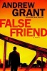 False Friend - A Novel (Hardcover) - Andrew Grant Photo