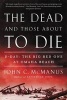 The Dead and Those About to Die - D-Day: the Big Red One at Omaha Beach (Paperback) - John C McManus Photo