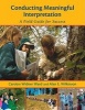 Conducting Meaningful Interpretation - A Field Guide for Success (Paperback) - Alan Wilkinson Photo