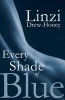 Every Shade of Blue (Paperback) - Linzi Drew Honey Photo