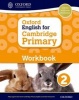 Oxford English for Cambridge Primary Workbook 2, Workbook 2 - Sarah Snashall Photo