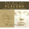 You are the Placebo Meditation, No. 1 - Changing Two Beliefs and Perceptions (CD, Revised edition) - Joe Dispenza Photo