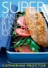 Super Sandwiches and Healthy Lunchbox Ideas (Paperback) - Catherine Proctor Photo