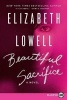 Beautiful Sacrifice LP (Large print, Paperback, large type edition) - Elizabeth Lowell Photo