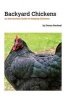 Backyard Chickens - Keeping Chickens (Paperback) - Donna Racheal Photo