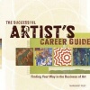 The Successful Artist's Career Guide - Finding Your Way in the Business of Art (Paperback) - Margaret Peot Photo