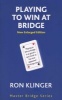 Playing to Win at Bridge (Paperback) - Ron Klinger Photo