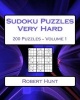 Sudoku Puzzles Very Hard Volume 1 - Very Hard Sudoku Puzzles for Advanced Players (Paperback) - Robert Hunt Photo