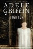 Tighter (Paperback) - Adele Griffin Photo