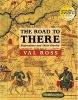 The Road to There - Mapmakers and Their Stories (Paperback) - Val Ross Photo