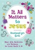 It All Matters to Jesus Devotional for Girls - Mean Girls, Manicures, and Mondays...He Cares about It All (Paperback) - Joanne Simmons Photo