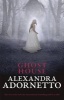 Ghost House (Paperback) - Alexandra Adornetto Photo