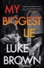 My Biggest Lie (Paperback, Main) - Luke Brown Photo