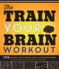 The Train Your Brain Workout (Hardcover) - Peter De Schepper Photo