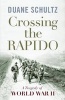 Crossing the Rapido - A Tragedy of World War II (Paperback) - Duane Schultz Photo