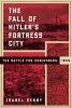 The Fall of Hitler's Fortress City - The Battle of Konigsberg, 1945 (Hardcover) - Isabel Denny Photo