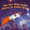 The Girl Who Could Dance in Outer Space - An Inspirational Tale about Mae Jemison (Paperback) - Maya Cointreau Photo