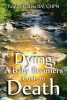 Dying, the Baby Boomers Guide to Death (Paperback) - Paula Steates Photo