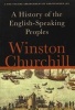 A History of the English-speaking Peoples (Abridged, Paperback, Abridged edition) - Winston Churchill Photo