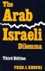 The Arab-Israeli Dilemma (Paperback, 3rd Revised edition) - Fred J Khouri Photo