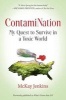 Contamination - My Quest to Survive in a Toxic World (Paperback) - McKay Jenkins Photo