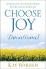 Choose Joy Devotional - Finding Joy No Matter What You're Going Through (Hardcover) - Kay Warren Photo