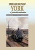 The Railways of York - A Pictorial Celebration (Hardcover) - David Mather Photo