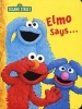 Elmo Says... - Sesame Street (Board book) - Sarah Albee Photo