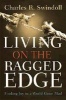 Living on the Ragged Edge (Paperback) - Charles R Swindoll Photo