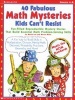 40 Fabulous Math Mysteries Kids Can't Resist (Paperback) - Martin Lee Photo