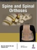 Spine and Spinal Orthosis (Paperback) - SK Jain Photo