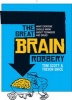 The Great Brain Robbery - What Everyone Should Know About Teenagers and Drugs (Paperback, 2nd edition) - Tom Scott Photo