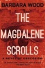 The Magdalene Scrolls (Paperback) - Barbara Wood Photo