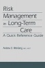 Risk Management in Long-term Care - A Quick Reference Guide (Hardcover) - Andrew D Weinberg Photo