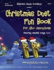 Christmas Duet Fun Book for Alto Saxophone (Paperback) - MR Larry E Newman Photo