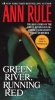 Green River, Running Red - The True Story of America's Deadliest Serial Killer (Paperback, Pocket Star Books premium ed) - Ann Rule Photo