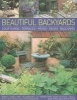 Beautiful Backyards & Patios - Courtyards, Terraces, Patios, Decks, Balconies : Simple Ideas and Techniques to Transform Your Outside Space, with 280 Practical Photographs (Paperback) - Joan Clifton Photo