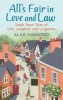 All's Fair in Love and Law - Small Town Tales of Life, Laughter and Litigation (Paperback) - Alan Hammond Photo