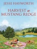 Harvest at Mustang Ridge (MP3 format, CD, Unabridged) - Jesse Hayworth Photo