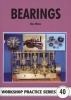 Bearings - Workshop Practice Series 40 (Paperback) - Alex Weiss Photo