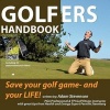 Golfers Handbook - Save Your Golf Game and Your Life! (Paperback) - Adam Stevenson Photo