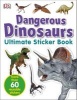 Dangerous Dinosaurs Utlimate Sticker Book (Paperback, New ed) - Dorling Kindersley Photo