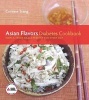 Asian Flavors Diabetes Cookbook - Simple, Fresh Meals Perfect for Every Day (Paperback) - Corinne Trang Photo