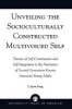 Unveiling the Socioculturally Constructed Multivoiced Self - Themes of Self Construction and Self Integration in the Narratives of Second-Generation Korean American Young Adults (Paperback) - S Steve Kang Photo