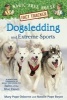 Dogsledding and Extreme Sports - A Nonfiction Companion to Magic Tree House #54: Balto of the Blue Dawn (Hardcover) - Mary Pope Osborne Photo