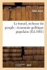 Le Travail, Richesse Du Peuple - Economie Politique Populaire (French, Paperback) - Abel Joire Photo