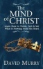 The Mind of Christ - Learning How to Think, Feel and See What Is Flowing from His Heart (Paperback) - David Murry Photo